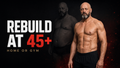 The Comeback — 90-Day Strength Plan for Men 50+